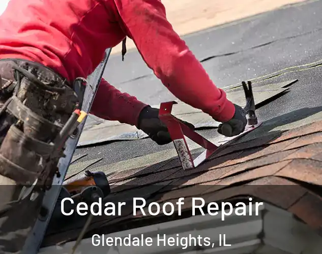  Cedar Roof Repair Glendale Heights, IL