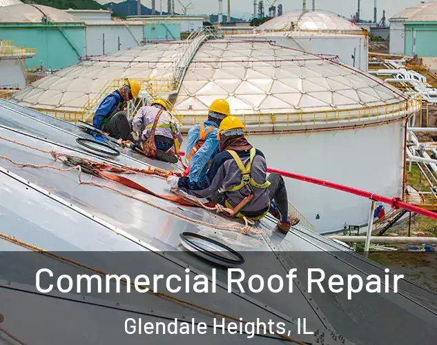  Commercial Roof Repair Glendale Heights, IL