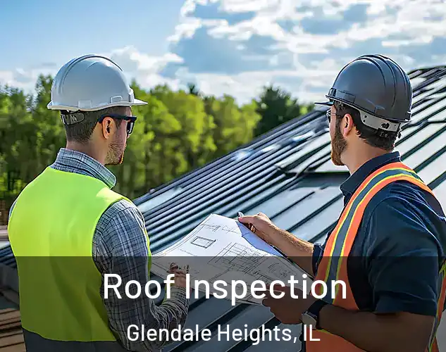  Roof Inspection Glendale Heights, IL