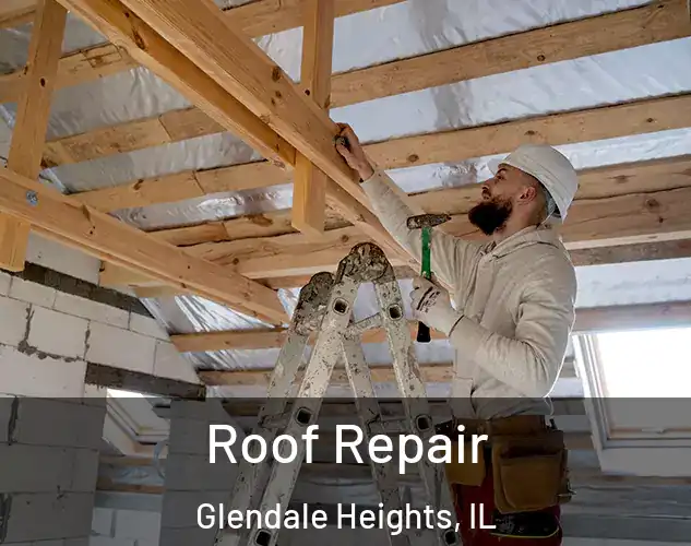  Roof Repair Glendale Heights, IL