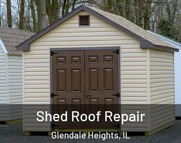  Shed Roof Repair Glendale Heights, IL